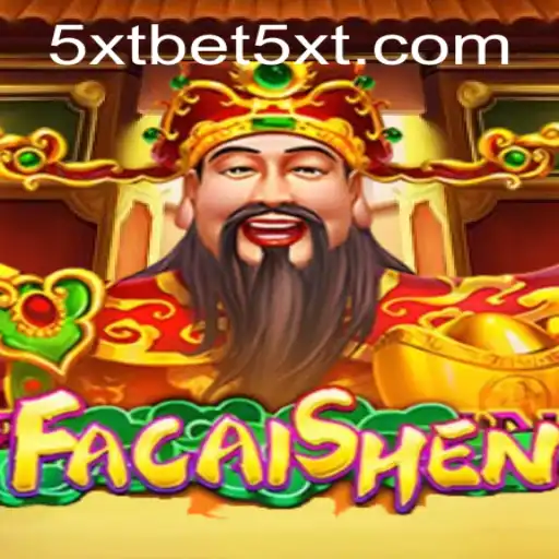 Unveiling FaCaiShen: Your Gateway to Luck and Prosperity with 5XTBET